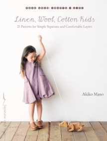 9781611801583-1611801583-Linen, Wool, Cotton Kids: 21 Patterns for Simple Separates and Comfortable Layers (Make Good: Japanese Craft Style)
