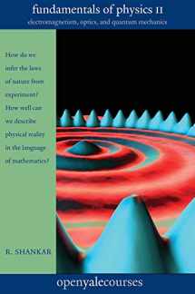9780300212365-0300212364-Fundamentals of Physics II: Electromagnetism, Optics, and Quantum Mechanics (Volume 2) (The Open Yale Courses Series)