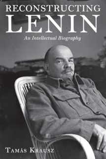 9781583674505-1583674500-Reconstructing Lenin: An Intellectual Biography