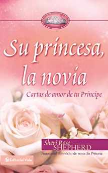 9780829755336-0829755330-Su princesa novia: Cartas de amor de tu Príncipe (Su Princesa Serie) (Spanish Edition)