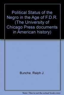 9780226080291-0226080293-The Political Status of the Negro in the Age of FDR
