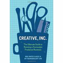 9780811871617-0811871614-Creative, Inc.: The Ultimate Guide to Running a Successful Freelance Business