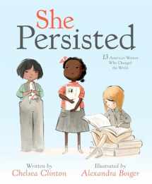 9781524741723-1524741728-She Persisted: 13 American Women Who Changed the World