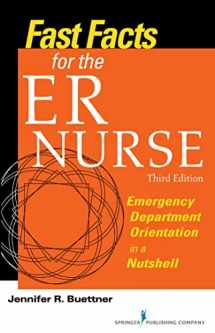 9780826118592-0826118593-Fast Facts for the ER Nurse, Third Edition: Emergency Department Orientation in a Nutshell