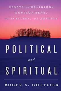 9781442240155-1442240156-Political and Spiritual: Essays on Religion, Environment, Disability, and Justice
