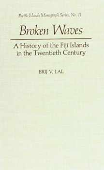 9780824814182-0824814185-Broken Waves: A History of the Fiji Islands in the Twentieth Century