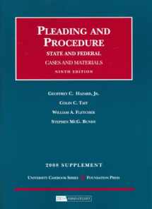 9781599414737-1599414732-Pleading and Procedure, State and Federal, 2008 Supplement: Cases and Materials (University Casebook Series)