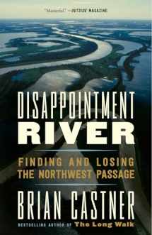 9781101973165-1101973161-Disappointment River: Finding and Losing the Northwest Passage