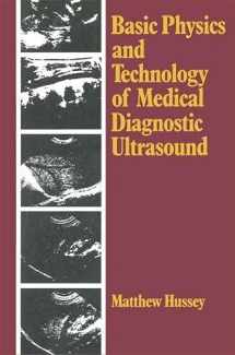 9780333366042-0333366042-Basic Physics and Technology of Medical Diagnostic Ultrasound