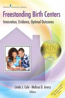 9780826125897-0826125891-Freestanding Birth Centers: Innovation, Evidence, Optimal Outcomes