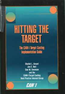 9780975514375-0975514377-Hitting the Target : The Cam-I Target Costing Implementation Guide
