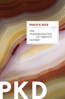 9780547572604-0547572603-The Transmigration of Timothy Archer (Valis Trilogy) (Valis Trilogy, 3)