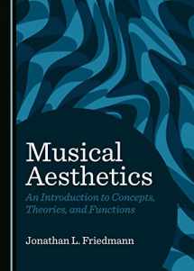 9781527509405-1527509400-Musical Aesthetics: An Introduction to Concepts, Theories, and Functions