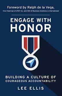 9780983879374-0983879370-Engage with Honor: Building a Culture of Courageous Accountability
