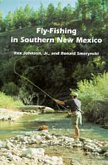9780826319821-0826319823-Fly-Fishing in Southern New Mexico (Coyote Books Series)