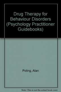 9780080349497-0080349498-Drug Therapy for Behavior Disorders (Psychology Practitioner Guidebooks)