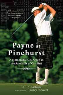 9780312330101-0312330103-Payne at Pinehurst: A Memorable U.S. Open in the Sandhills of Carolina