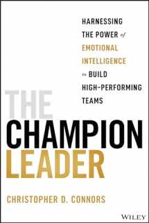 9781394211333-1394211333-The Champion Leader: Harnessing the Power of Emotional Intelligence to Build High-Performing Teams