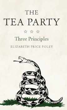 9781107011359-1107011353-The Tea Party: Three Principles