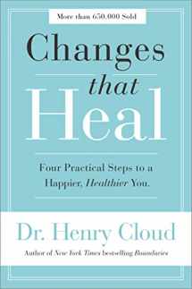 9780310351788-0310351782-Changes That Heal: Four Practical Steps to a Happier, Healthier You