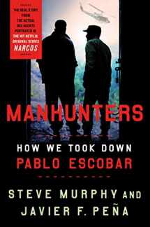 9781250202888-1250202884-Manhunters: How We Took Down Pablo Escobar