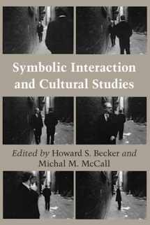 9780226041186-0226041182-Symbolic Interaction and Cultural Studies