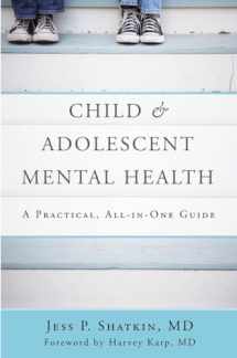 9780393710601-0393710602-Child & Adolescent Mental Health: A Practical, All-in-One Guide