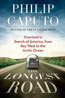 9780805094466-0805094466-The Longest Road: Overland in Search of America, from Key West to the Arctic Ocean