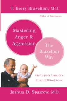 9780738210063-0738210064-Mastering Anger and Aggression (Brazelton Way)