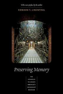 9780231124072-0231124074-Preserving Memory: The Struggle to Create America's Holocaust Museum