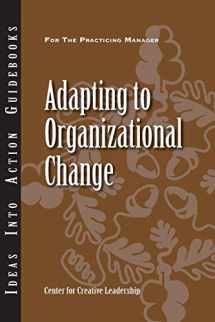 9781604911602-1604911603-Adapting to Organizational Change