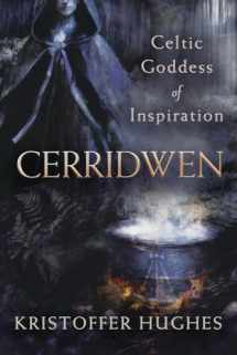 9780738763828-0738763829-Cerridwen: Celtic Goddess of Inspiration