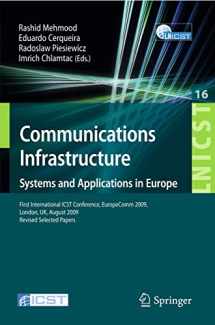 9783642112836-3642112838-Communications Infrastructure, Systems and Applications: First International ICST Conference, EuropeComm 2009, London, UK, August 11-13, 2009, Revised ... and Telecommunications Engineering, 16)
