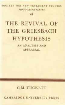 9780521238038-052123803X-The Revival of the Griesbach Hypothesis: An Analysis and Appraisal (Society for New Testament Studies Monograph Series)