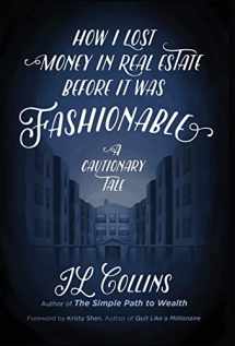 9781737724131-1737724138-How I Lost Money in Real Estate Before It Was Fashionable: A Cautionary Tale