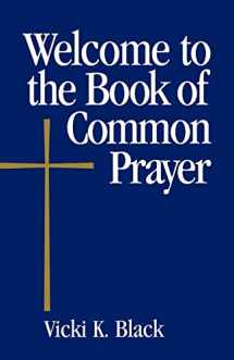9780819221308-0819221309-Welcome to the Book of Common Prayer