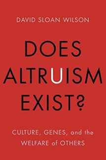 9780300189490-0300189494-Does Altruism Exist?: Culture, Genes, and the Welfare of Others (Foundational Questions in Science)