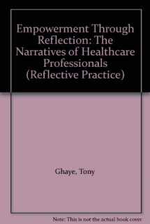 9781856420433-1856420434-Empowerment Through Reflection : The Narratives of Healthcare Professionals