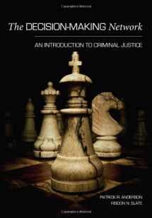 9781594608360-1594608369-The Decision-Making Network: An Introduction to Criminal Justice