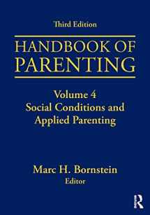 9781138228740-1138228745-Handbook of Parenting: Volume 4: Social Conditions and Applied Parenting, Third Edition