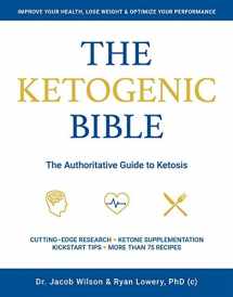 9781974805822-1974805824-The Ketogenic Bible: The Authoritative Guide to Ketosis