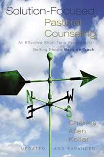 9780310329299-0310329299-Solution-Focused Pastoral Counseling: An Effective Short-Term Approach for Getting People Back on Track