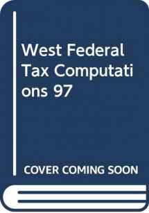 9780314098979-0314098976-West Federal Tax Computations 97