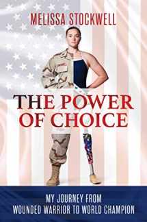 9781642935219-1642935212-The Power of Choice: My Journey from Wounded Warrior to World Champion
