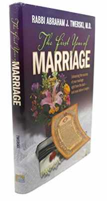 9781578194322-1578194326-The First Year of Marriage: Enhancing the Success of Your Marriage Right from the Start -- And Even Before It Begins