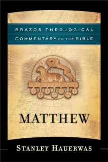 9781587433818-1587433818-Matthew: (A Theological Bible Commentary from Leading Contemporary Theologians - BTC) (Brazos Theological Commentary on the Bible)