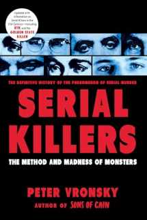 9780425196403-0425196402-Serial Killers: The Method and Madness of Monsters