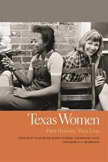 9780820347202-0820347205-Texas Women: Their Histories, Their Lives (Southern Women: Their Lives and Times Ser.)