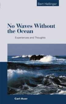 9783896705488-3896705482-No Waves without the Ocean: Experiences and Thoughts