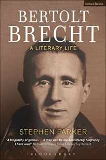 9781408155622-1408155621-Bertolt Brecht: A Literary Life (Biography and Autobiography)